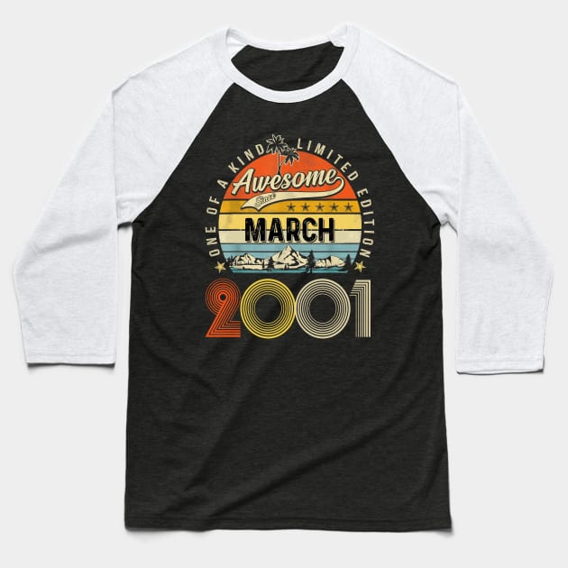 Awesome Since March 2001 Vintage 22nd Birthday Baseball T-Shirt by Mhoon 